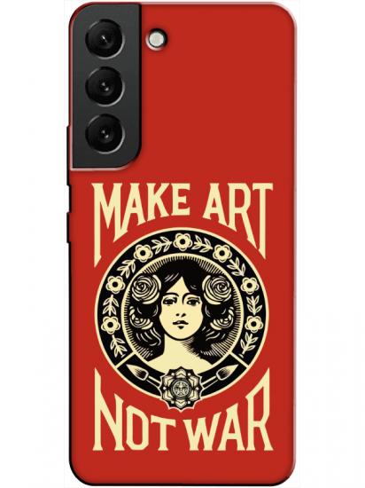 Samsung S22 Plus Make Art Not War Kırmızı Telefon Kılıfı