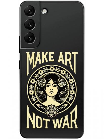 Samsung S22 Plus Make Art Not War Şeffaf Telefon Kılıfı