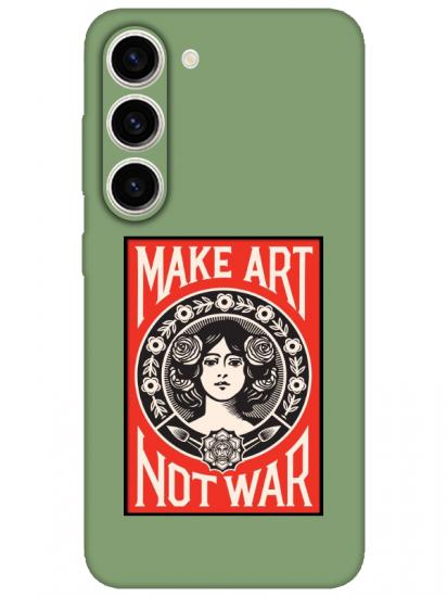 Samsung S23 Make Art Not War Yeşil Telefon Kılıfı