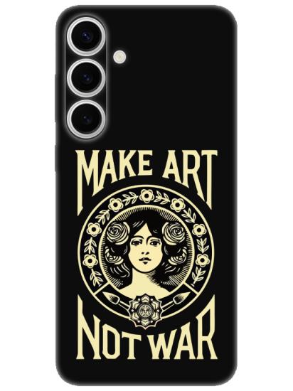 Samsung S24 Plus Make Art Not War Siyah Telefon Kılıfı