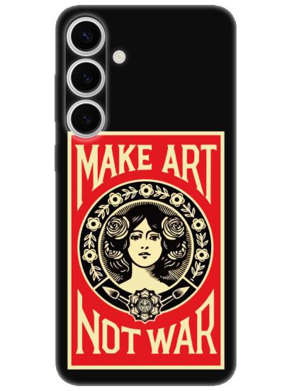 Samsung S24 Plus Make Art Not War Siyah Telefon Kılıfı