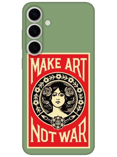 Samsung S24 Make Art Not War Yeşil Telefon Kılıfı