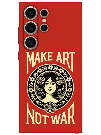 Samsung S24 Ultra Make Art Not War Kırmızı Telefon Kılıfı