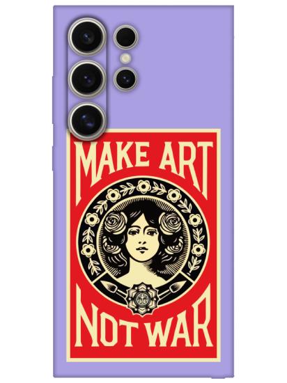 Samsung S24 Ultra Make Art Not War Lila Telefon Kılıfı