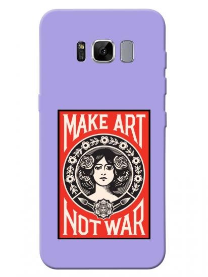 Samsung S8 Make Art Not War Lila Telefon Kılıfı