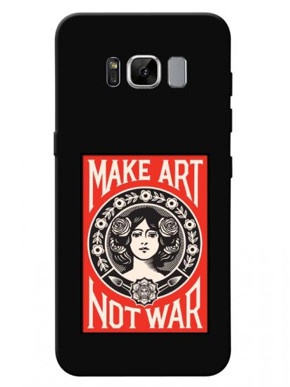 Samsung S8 Make Art Not War Siyah Telefon Kılıfı