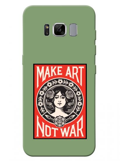 Samsung S8 Make Art Not War Yeşil Telefon Kılıfı