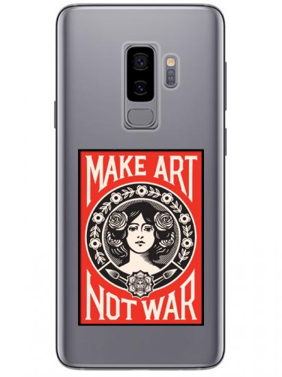 Samsung S9 Plus Make Art Not War Şeffaf Telefon Kılıfı