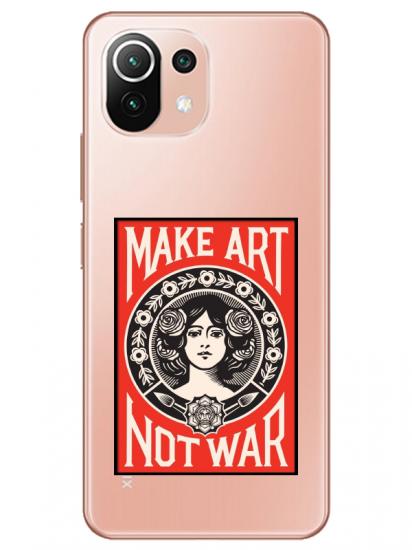 Xiaomi Mi 11 Make Art Not War Şeffaf Telefon Kılıfı