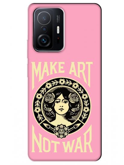 Xiaomi Mi 11T Make Art Not War Pembe Telefon Kılıfı