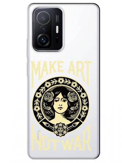 Xiaomi Mi 11T Make Art Not War Şeffaf Telefon Kılıfı