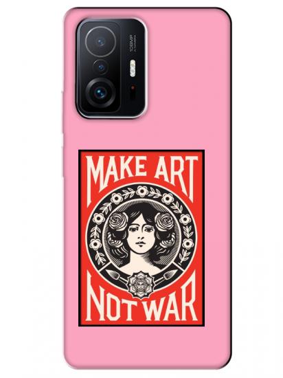 Xiaomi Mi 11T Make Art Not War Pembe Telefon Kılıfı