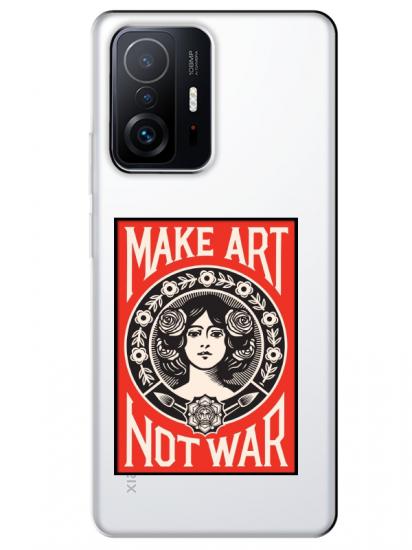 Xiaomi Mi 11T Make Art Not War Şeffaf Telefon Kılıfı