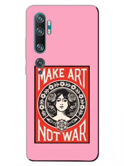 Xiaomi Mi Note 10 Make Art Not War Pembe Telefon Kılıfı