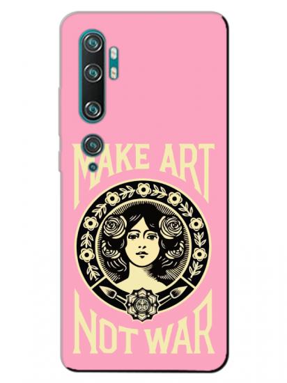 Xiaomi Mi Note 10 Pro Make Art Not War Pembe Telefon Kılıfı