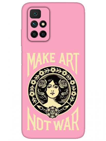 Redmi 10 Make Art Not War Pembe Telefon Kılıfı