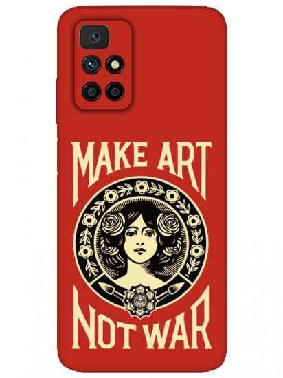 Redmi 10 2022 Make Art Not War Kırmızı Telefon Kılıfı