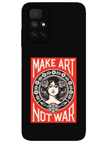 Redmi 10 2022 Make Art Not War Siyah Telefon Kılıfı