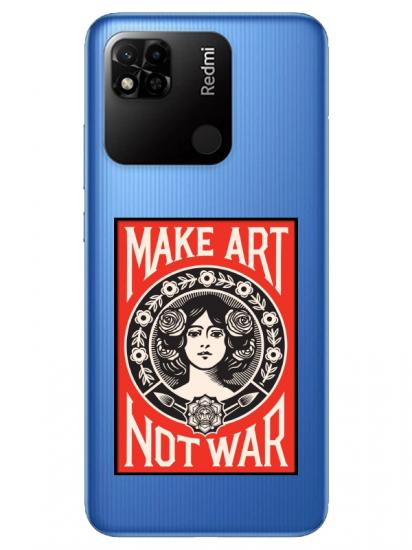 Redmi 10A Make Art Not War Şeffaf Telefon Kılıfı