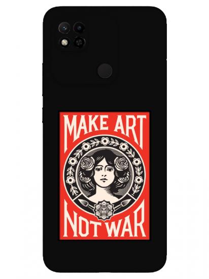 Redmi 10A Make Art Not War Siyah Telefon Kılıfı