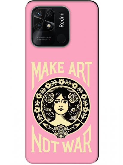 Redmi 10C Make Art Not War Pembe Telefon Kılıfı