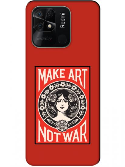 Redmi 10C Make Art Not War Kırmızı Telefon Kılıfı