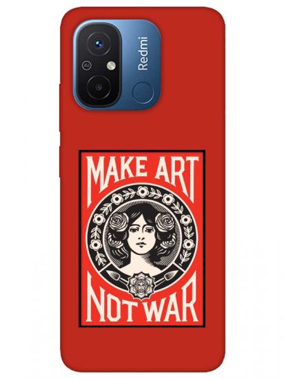 Redmi 12C Make Art Not War Kırmızı Telefon Kılıfı