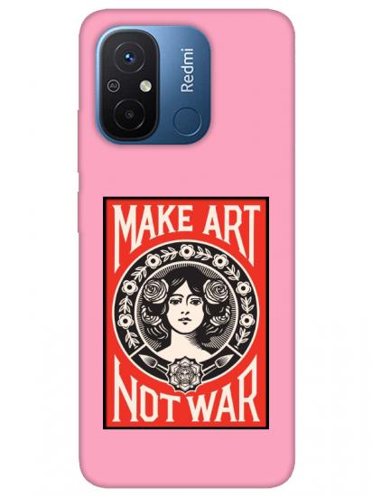 Redmi 12C Make Art Not War Pembe Telefon Kılıfı