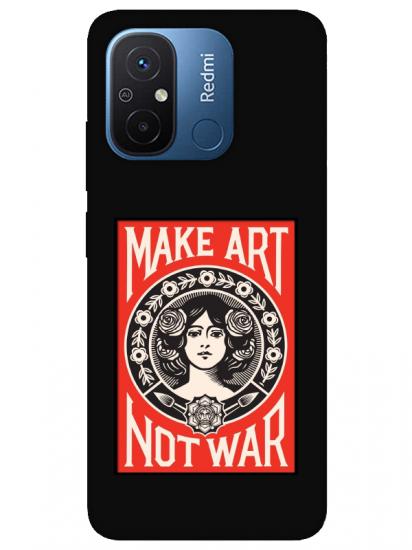 Redmi 12C Make Art Not War Siyah Telefon Kılıfı