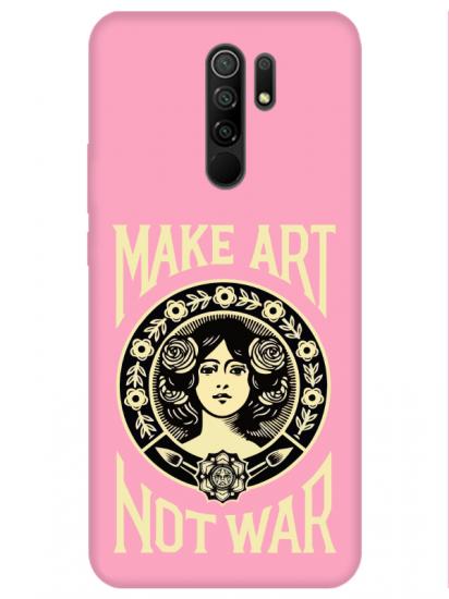 Redmi 9 Make Art Not War Pembe Telefon Kılıfı