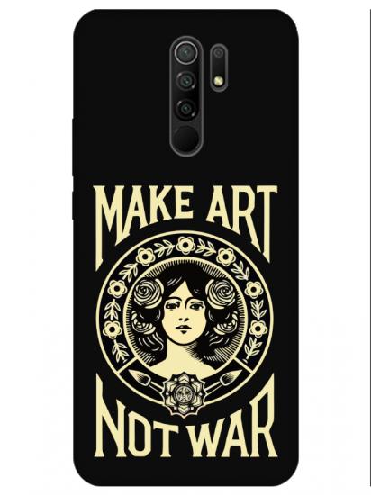 Redmi 9 Make Art Not War Siyah Telefon Kılıfı