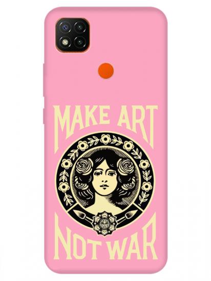 Redmi 9C Make Art Not War Pembe Telefon Kılıfı