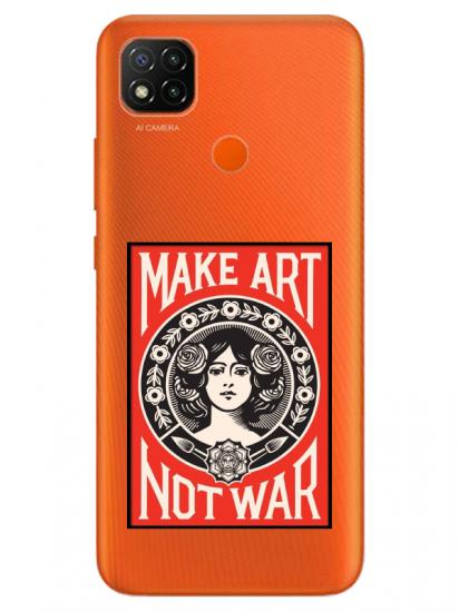 Redmi 9C Make Art Not War Şeffaf Telefon Kılıfı