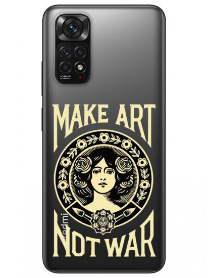 Redmi Note 11 Make Art Not War Şeffaf Telefon Kılıfı