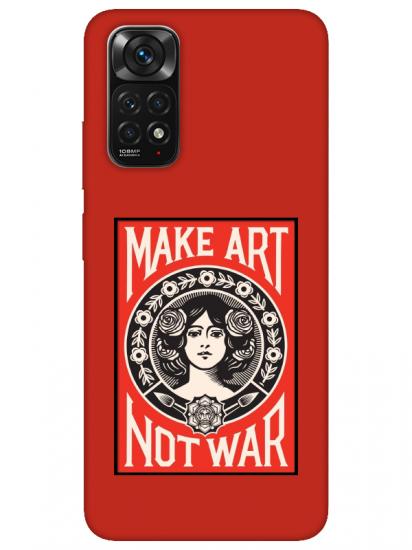 Redmi Note 11 Make Art Not War Kırmızı Telefon Kılıfı