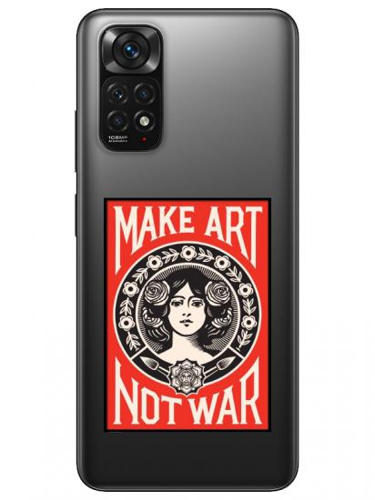 Redmi Note 11 Make Art Not War Şeffaf Telefon Kılıfı