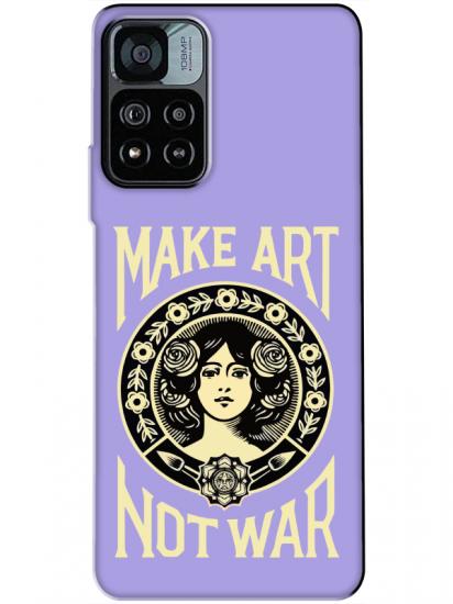 Redmi Note 11 Pro Make Art Not War Lila Telefon Kılıfı