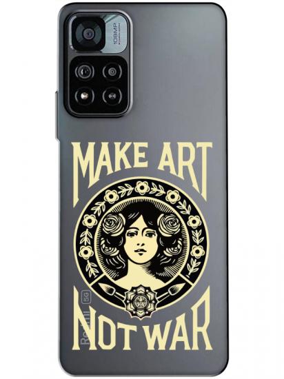 Redmi Note 11 Pro Make Art Not War Şeffaf Telefon Kılıfı