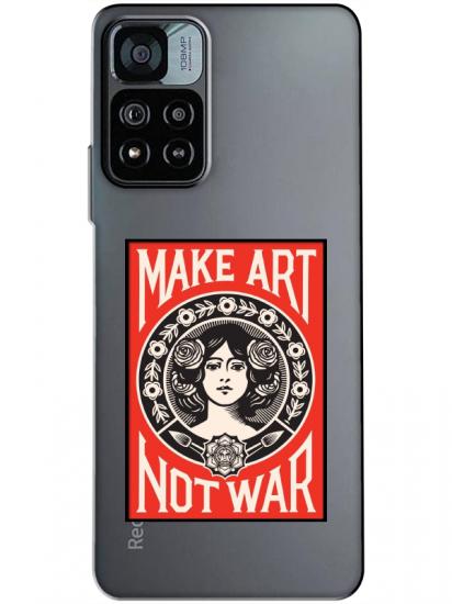 Redmi Note 11 Pro Make Art Not War Şeffaf Telefon Kılıfı