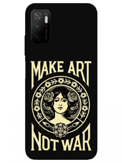 Redmi Note 11SE Make Art Not War Siyah Telefon Kılıfı