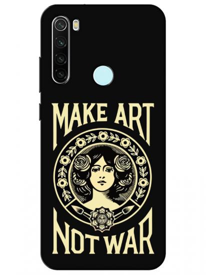 Redmi Note 8 Make Art Not War Siyah Telefon Kılıfı