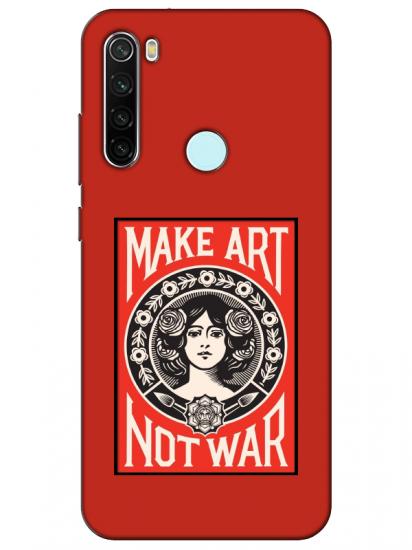 Redmi Note 8 Make Art Not War Kırmızı Telefon Kılıfı