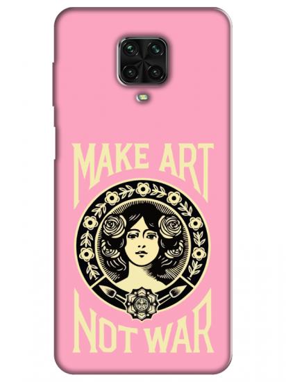 Redmi Note 9 Pro Make Art Not War Pembe Telefon Kılıfı