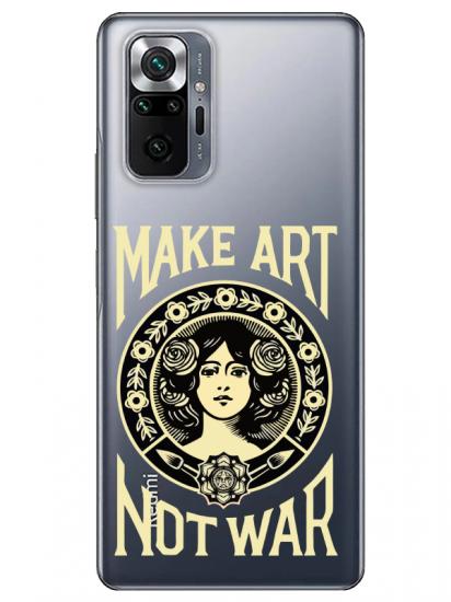 Redmi Note 10 Pro Make Art Not War Şeffaf Telefon Kılıfı