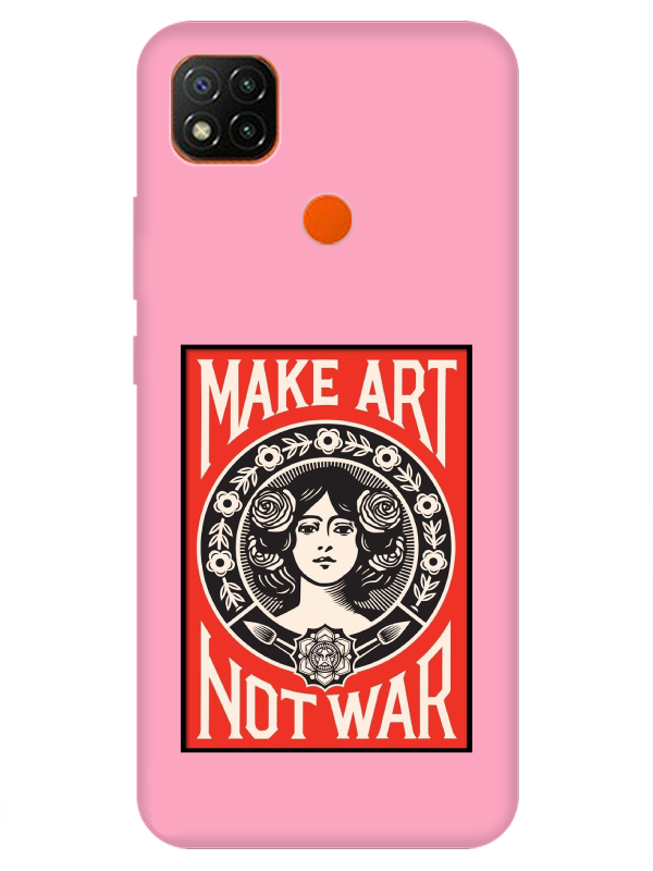 Redmi%209C%20Make%20Art%20Not%20War%20Pembe%20Telefon%20Kılıfı