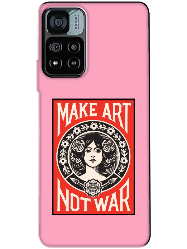 Redmi%20Note%2011%20Pro%20Make%20Art%20Not%20War%20Pembe%20Telefon%20Kılıfı